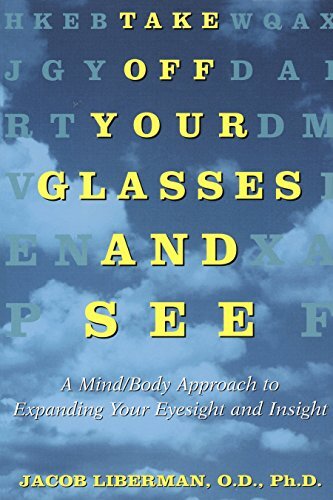 Take Off Your Glasses and See: A Mind/Body Approach to Expanding - Picture 1 of 1