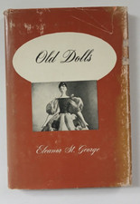 Old Dolls By Eleanor St. George - Hardcover 1950