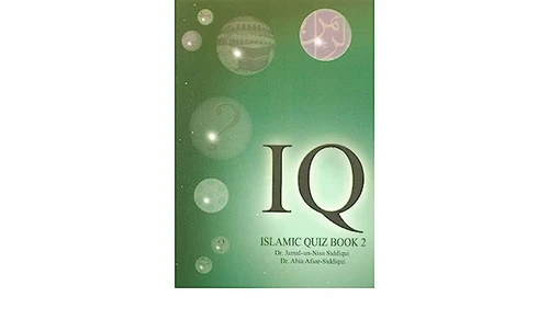 IQ Islamic Quiz - Book 2 - Dr. J Siddiqui & Dr. A Afsar-Siddique - Paperback