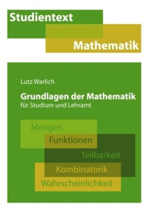 Thumbnail - Grundlagen Der Mathematik Für Studium Und Lehramt Lutz Warlich