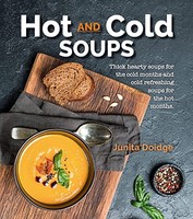 Junita Doidge - Hot And Cold Soups Thick And Hearty Soups For The Co - G245Z