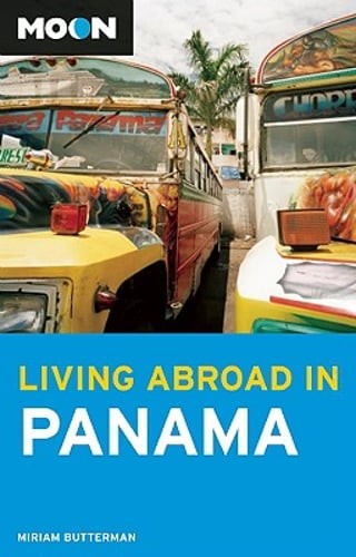 Moon Living Abroad in Panama by Miriam Butterman - 2010 Trade Paperback Guide