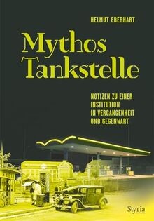 Mythos Tankstelle: Notizen zu einer Institution in ... | Buch | Zustand sehr gut