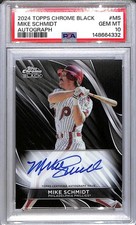 2024 Topps Chrome Black #CBA-MS Mike Schmidt PSA 10 GEM MINT Auto Phillies 
