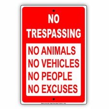 Letrero de metal de aluminio sin intrusión de animales sin vehículos sin personas sin excusas