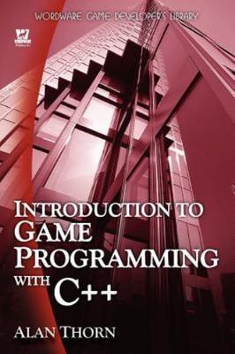 Introduction to Game Programming in C++ (Wordware Game Developer's Library) by