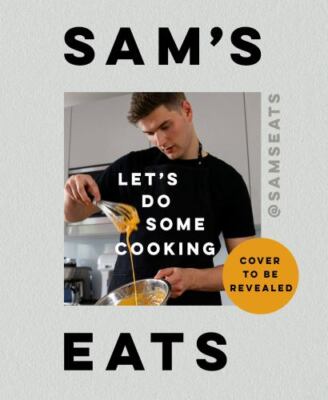 Sam's Eats: Let's Do Some Cooking by Way, Sam