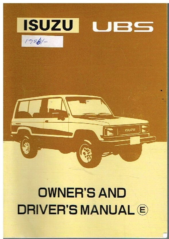 ISUZU UBS 2.3 PETROL 2.6 2.8 DIESEL 1987 OWNERS INSTRUCTION & MAINTENANCE MANUAL