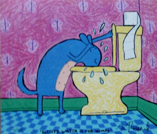 MATT RINARD "Bottled Water is for Wimps" HAND SIGNED COMICAL DOG LITHOGRAPH - Picture 1 of 4