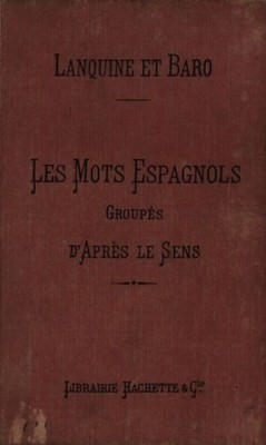 Spanische Wörter gruppiert nach dem... - Jules Lanquine - V2277291