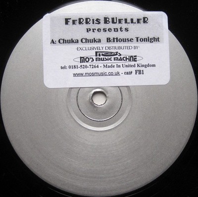 Ferris Bueller - Chuka Chuka / House Tonight - UK Promo 12'' Vinyl - 2000 - Mo...