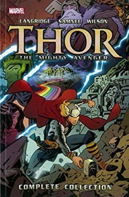 Thor: the Mighty Avenger : The Complete Collection Paperback Roge