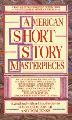 American Short Story Masterpieces: A Rich Selection of Recent Fiction fro - GOOD