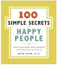 The 100 Simple Secrets of Happy People: What Scientists Have Learned - VERY GOOD