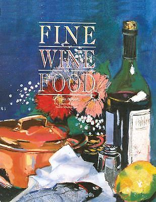 Fine Wine in Food by Ballard, Patricia