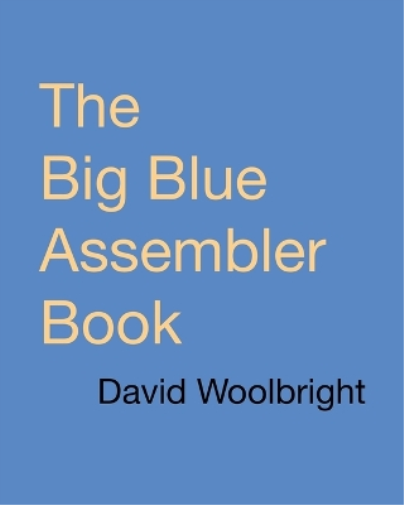 David E Woolbright The Big Blue Assembler Book (Tascabile)