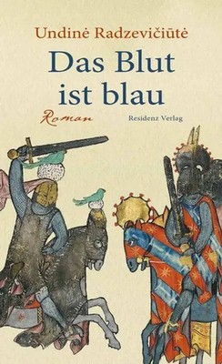 Das Blut ist blau | Roman | Undiné Radzeviciut_ | Deutsch | Buch | 397 S. | 2019
