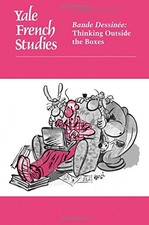 YALE FRENCH STUDIES, NUMBER 131/132: BANDE DESSINEE: By Laurence Grove & Michael