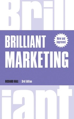 Brilliant Marketing: How to plan and deliver winning marketing strategies - rega