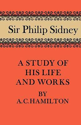 Sir Philip Sidney A Study of his Life and Works Hamilton Paperback 9780521158909