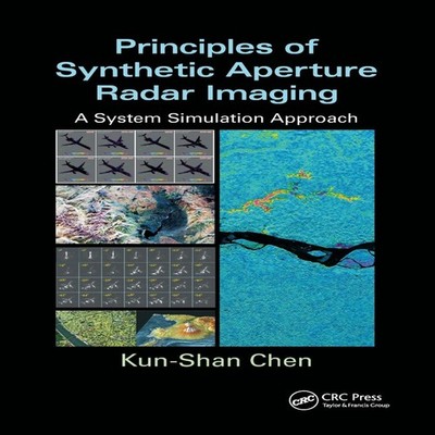 Principles of Synthetic Aperture Radar Imaging A System Simulatio