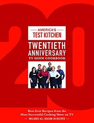 America's Test Kitchen Twentieth Anniversary TV Show Cookbook : B