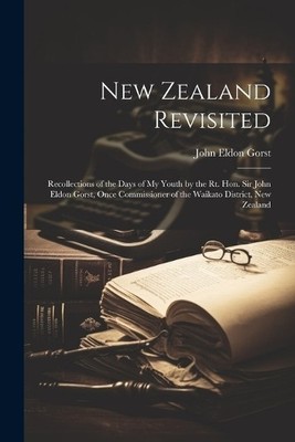 John Eldon Gorst New Zealand Revisited (Taschenbuch)