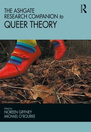 Ashgate Research Companion to Queer Theory