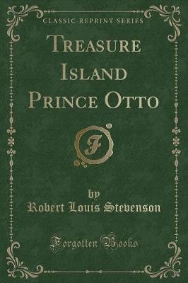 Treasure Island Prince Otto (Classic Reprint), Rob
