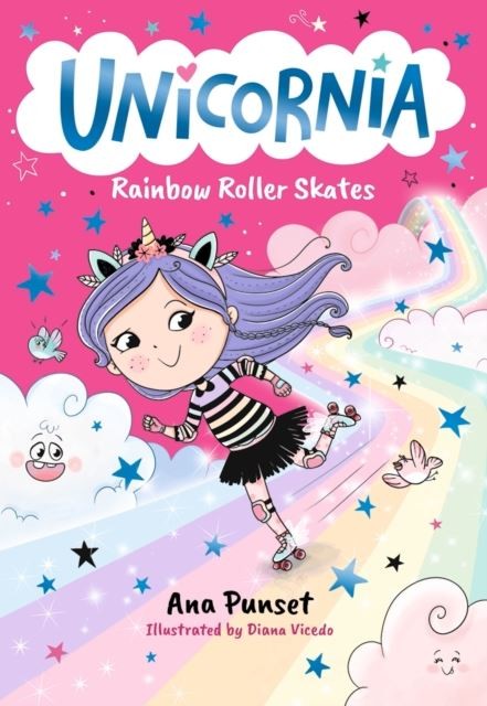 Unicornia: Rainbow Roller Skates by Ana Punset Paperback
