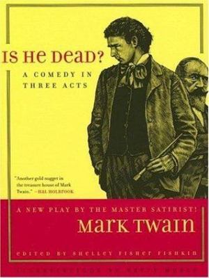 Is He Dead?: A Comedy in Three Acts (Volume 1) (Jumping Frogs: Undiscovered, Red