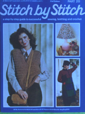Stitch By Stitch - Step by Step Guide to Sewing, Knitting & Crochet, Part 20
