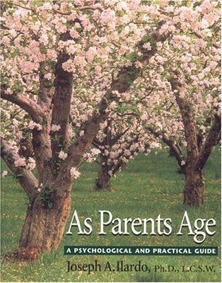 As Parents Age: A Psychological and Practical Guide - Paperback - GOOD