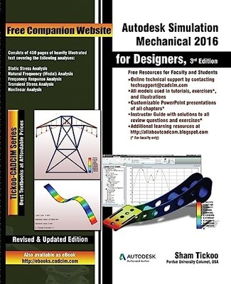 Autodesk Simulation Mechanical 2016 for Designers, 3rd Edition by Prof Sham ...