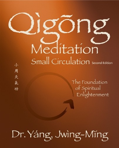 Qigong Meditation Small Circulation: The by Dr. Jwing-Ming Yang HARDBACK - Image 3