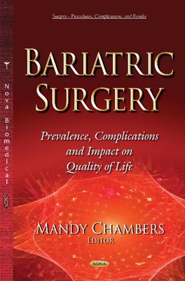 Bariatric Surgery: Prevalence, Complication & Impact on Quality of Life by Mandy