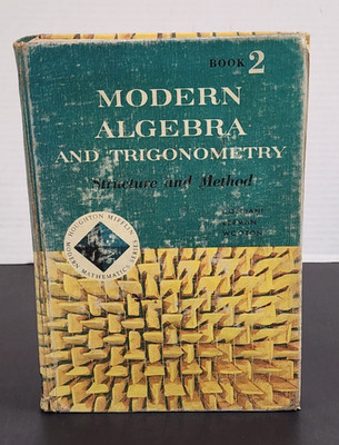 Modern Algebra and Trigonometry: Structure and Method Book 2 1960s HC Acceptable
