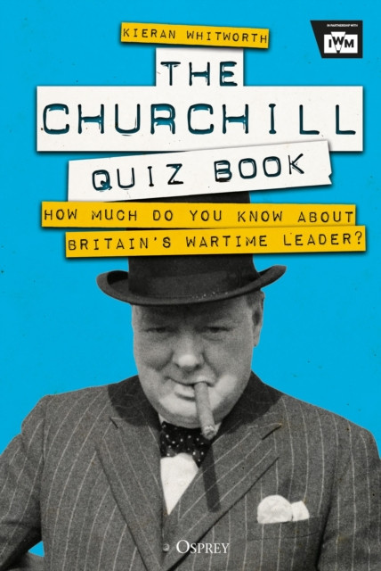 The Churchill Quiz Book by Kieran Whitworth (Hardback Book)