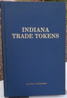 "Indiana Trade Tokens" by Lloyd E. Wagaman 1981