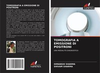 Himanshi Sharma (U. A.) | Tomografia A Emissione DI Positroni | Taschenbuch