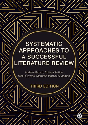 Systematic Approaches to a Successful Literature Review Andrew Booth (u. a.)
