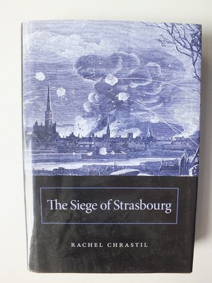 The Siege of Strasbourg by Rachel Chrastil
