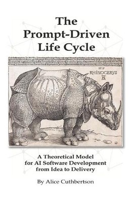 The Prompt Driven Life Cycle: A Theoretical Model for AI Software Development fr