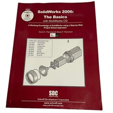 SolidWorks 2006: The Basics- Step By Step Project Based Approach CD Not Included