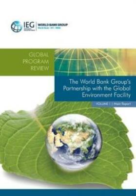 The World Bank Group's Partnership With The Global Environment Facility
