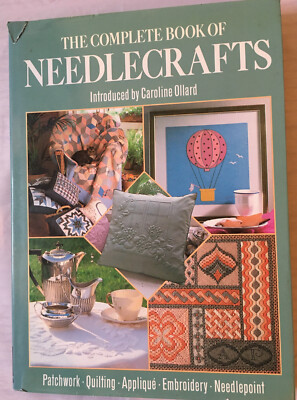 The Complete Book of Needlecrafts Caroline Ollard