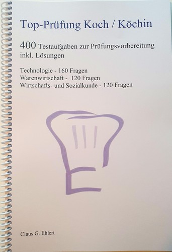 Top Prüfung Koch / Köchin - 400 Testaufgaben zur Prüfungsvorbereitung inkl. ...