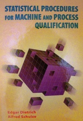 STATISTICAL PROCEDURES FOR MACHINE AND PROCESS By Edgar Dietrich & Alfred VG