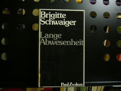 Lange Abwesenheit Schwaiger, Brigitte :
