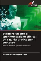 Mohammad Nadeem Khan | Stabilire Un Sito Di Sperimentazione Clinica: Una...